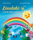 Laudato sì. Il canto delle creature