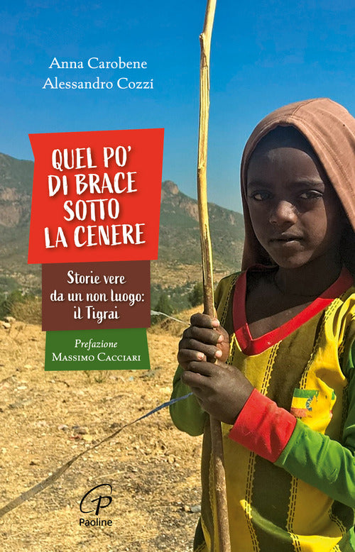 Cover of Quel po' di brace sotto la cenere. Storie vere da un non luogo: il Tigrai