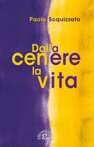 Cover of Dalla cenere la vita. Un percorso di consapevolezza