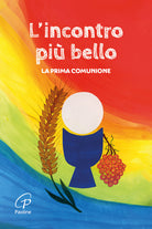 L'incontro più bello. La prima Comunione