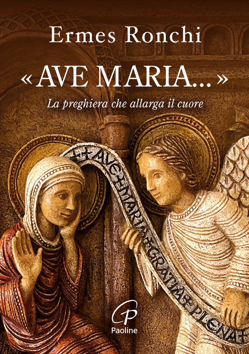 Ave Maria.... La preghiera che allarga il cuore