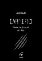 Carnefici. Ombre e volti oscuri nella Bibbia