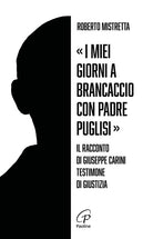 I miei giorni a Brancaccio con padre Puglisi. Il racconto di Giuseppe Carini, testimone di giustizia