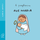 Ave Maria. Le preghierine