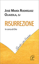 Risurrezione. In cerca di Dio