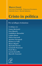 Cristo in politica. Per unallegra rivoluzione