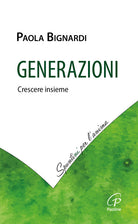 Generazioni. Crescere insieme