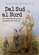 Cover of Dal sud al nord una chiamata alla guerra partigiana del 1943-'45