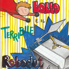 Cover of Lollo e il terribile Roboglut