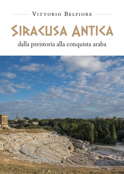 Cover of Siracusa antica. Dalla preistoria alla conquista araba