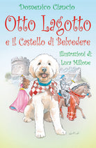 Cover of Otto Lagotto e il castello di Belvedere