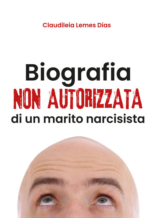 Cover of Biografia non autorizzata di un marito narcisista