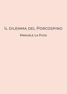 Cover of dilemma del porcospino
