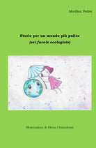 Cover of Storie per un mondo più pulito (sei favole ecologiste)