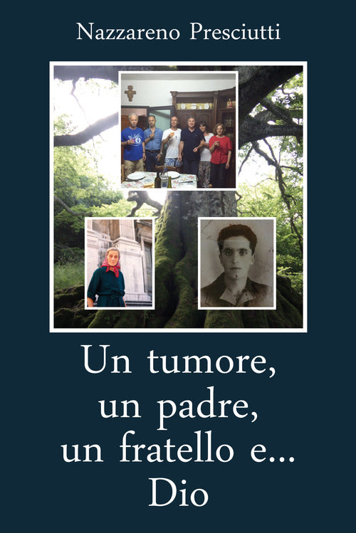 Cover of tumore, un padre, un fratello e... Dio
