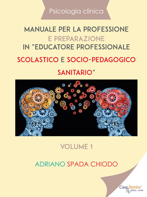 Cover of Psicologia clinica. Manuale per la professione e preparazione in «educatore professionale scolastico e socio-pedagogico sanitario»