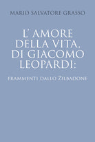 Cover of amore della vita di Giacomo Leopardi: frammenti dallo Zibaldone