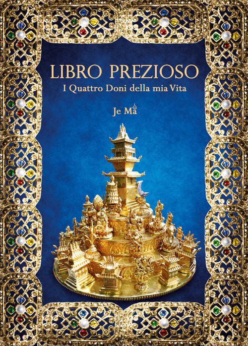 Cover of Libro prezioso. I quattro doni della mia vita