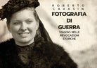 Cover of Fotografia di guerra. Viaggio nelle rievocazioni storiche