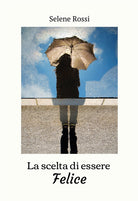 Cover of scelta di essere felice