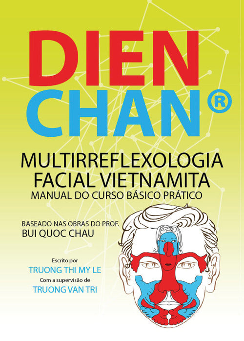 Cover of Dien Chan. Multi-reflexologìa facial vietnamita. Manual del curso básico práctico