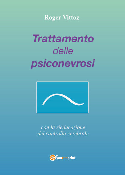 Cover of Trattamento delle psiconevrosi con la rieducazione del controllo cerebrale