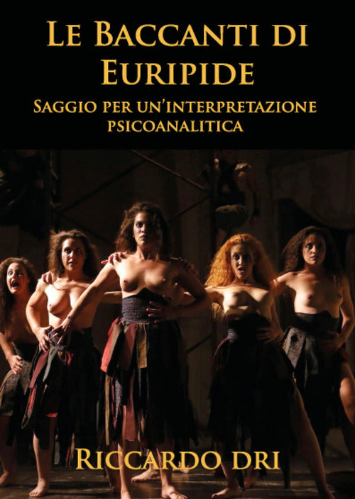 Cover of Baccanti di Euripide. Saggio per un'interpretazione psicoanalitica