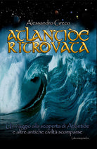 Cover of Atlantide ritrovata. Un viaggio alla scoperta di Atlantide e altre antiche civiltà scomparse