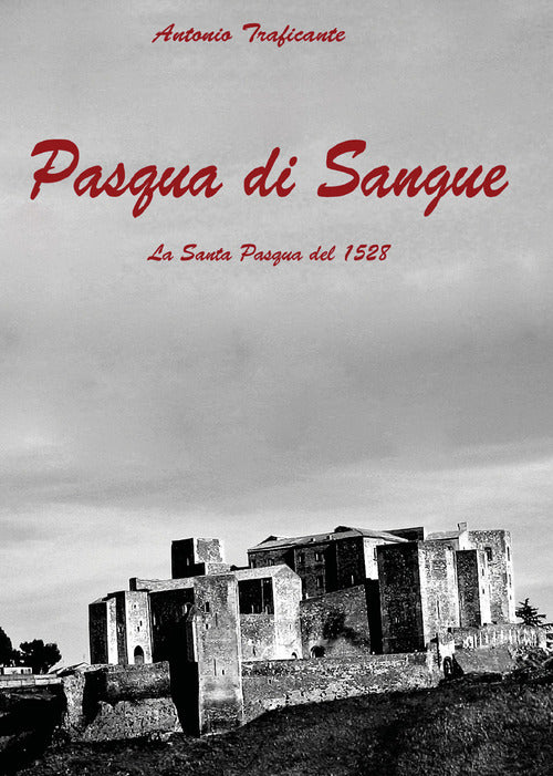 Cover of Pasqua di sangue. La Santa Pasqua del 1528