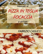 Cover of Manuale di pizza in teglia focaccia e derivati