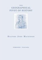 Cover of geographical pivot of history. Ediz. italiana