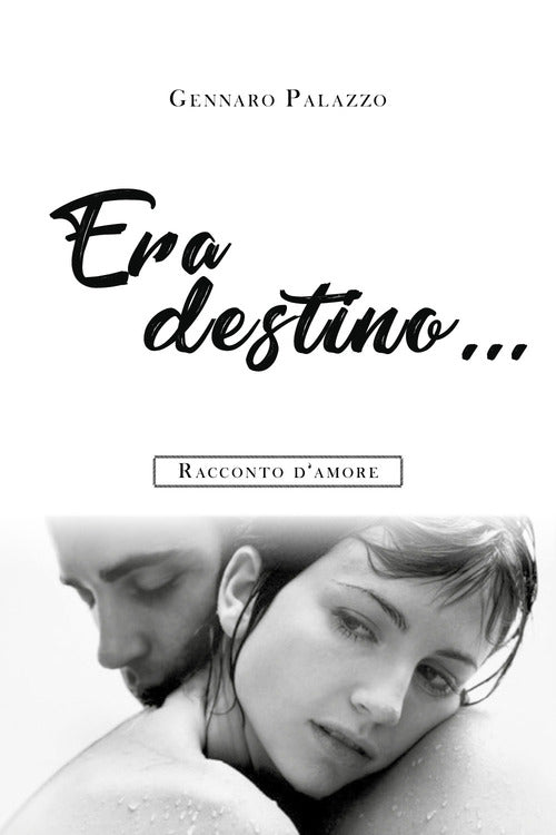 Cover of Era destino... Racconto d'amore