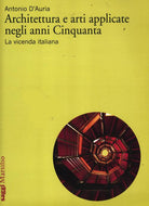 Cover of Architettura e arti applicate negli anni Cinquanta. La vicenda italiana