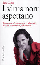 Cover of virus non aspettano. Avventure, disavventure e riflessioni di una ricercatrice globetrotter
