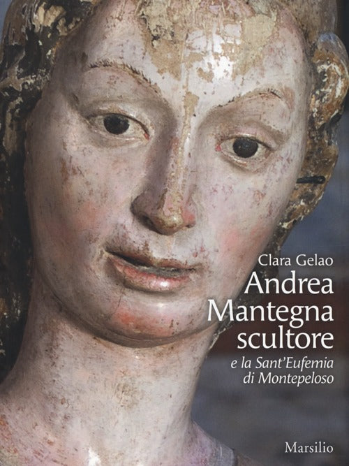 Cover of Andrea Mantegna scultore e la Sant'Eufemia di Montepeloso