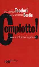 Cover of Complotto! Come i politici ci ingannano