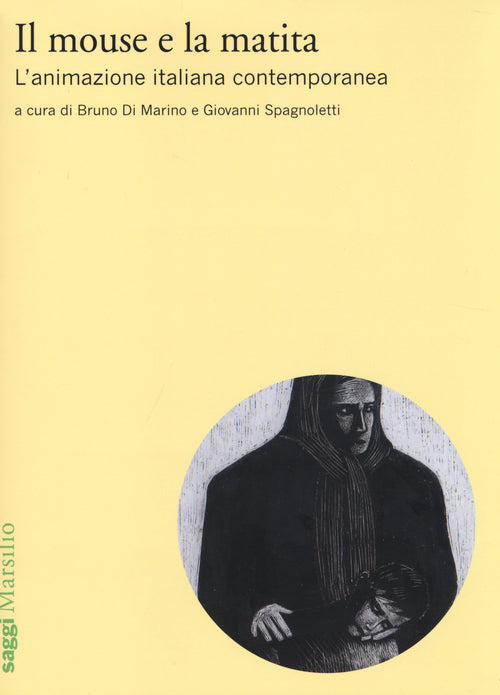 Cover of mouse e la matita. L'animazione italiana contemporanea