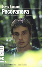 Cover of Pecoranera. Un ragazzo che ha scelto di vivere nella natura