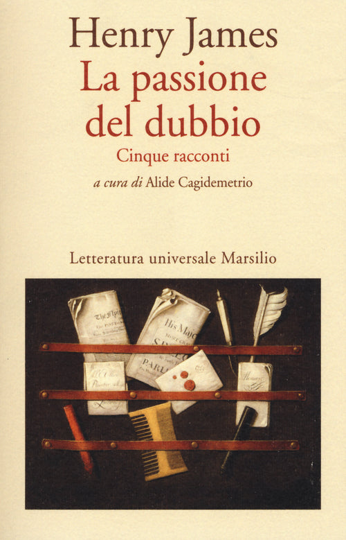 Cover of passione del dubbio: Madame de Mauves-Daisy Miller-Il carteggio Aspern-Il giro di vite-L'angolo bello