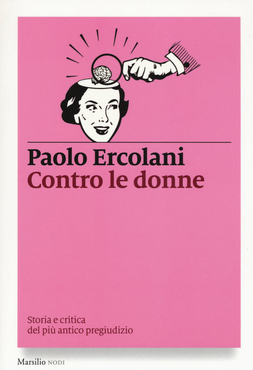 Cover of Contro le donne. Storia e critica del più antico pregiudizio