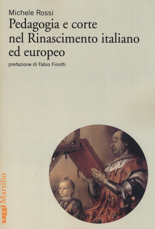 Cover of Pedagogia e corte nel Rinascimento italiano ed europeo