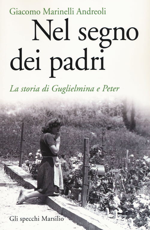 Cover of Nel segno dei padri. La storia di Guglielmina e Peter