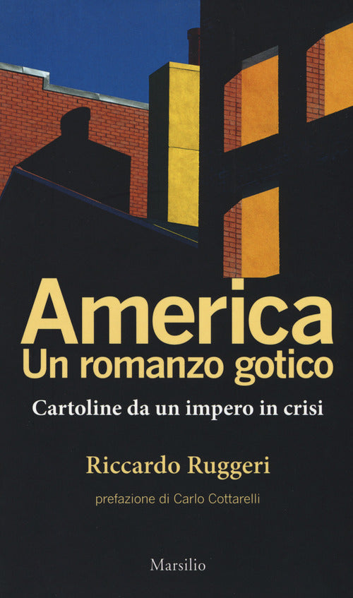 Cover of America. Un romanzo gotico. Cartoline da un impero in crisi