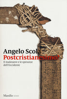 Cover of Postcristianesimo? Il malessere e le speranze dell'Occidente
