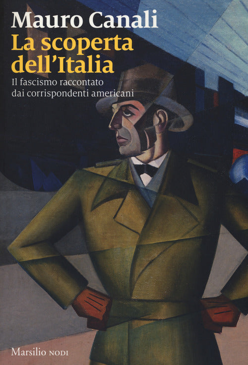 Cover of scoperta dell'Italia. Il fascismo raccontato dai corrispondenti americani