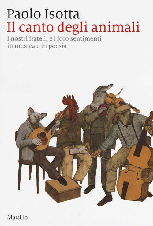 Cover of canto degli animali. I nostri fratelli e i loro sentimenti in musica e in poesia