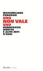 Cover of Uno non vale uno. Democrazia diretta e altri miti d'oggi