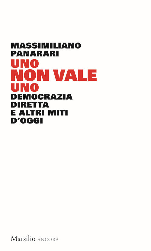 Cover of Uno non vale uno. Democrazia diretta e altri miti d'oggi