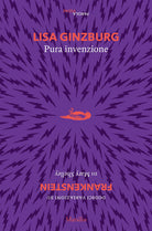 Cover of Pura invenzione. 12 variazioni su «Frankenstein» di Mary Shelley