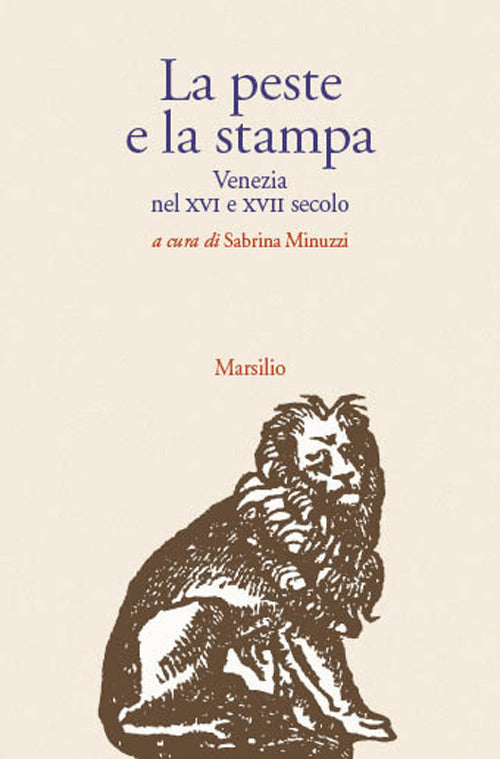 Cover of peste e la stampa. Venezia nel XVI e XVII secolo